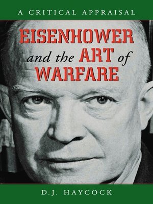 cover image of Eisenhower and the Art of Warfare